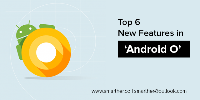 Android O Features